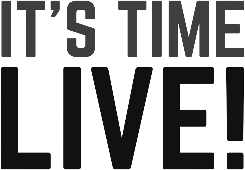 IT’S TIME LIVE